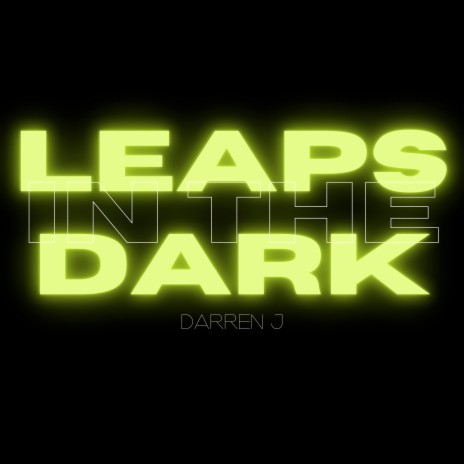 Leaps In The Dark