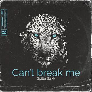 Can't Break Me