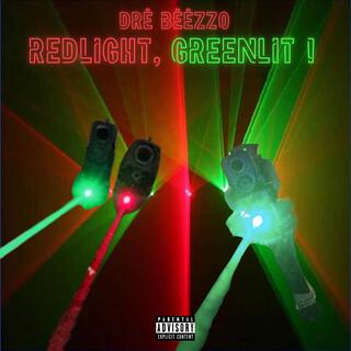 Redlight, Greenlit ! (Rebirth The Album) (Redlight, Greenlight)