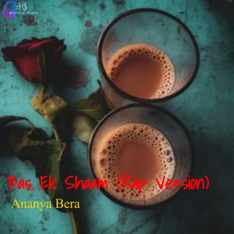 Bas Ek Shaam (Rap Version) ft. Ananya Bera