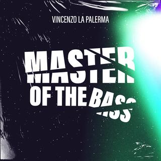 Master of the Bass