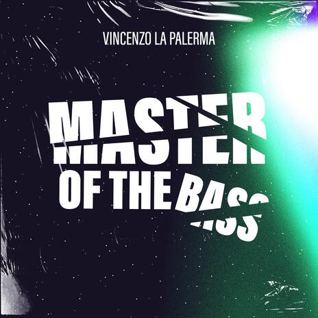 Master of the Bass (Extended Mix) | Boomplay Music