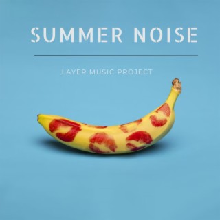 Summer Noise