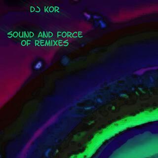 Sound And Force Of Remixes