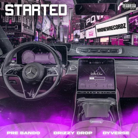 Started ft. Pre Bando, Drop & DyVerse | Boomplay Music