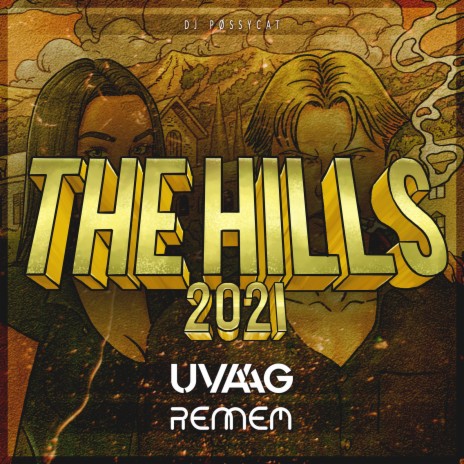 The Hills 2021 ft. Rennem & DJ Pøssycat | Boomplay Music