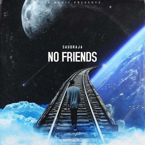 No Friends (Freestyle) | Boomplay Music