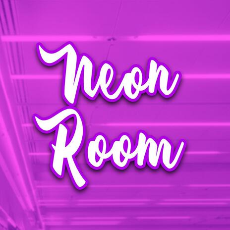 Neon Room | Boomplay Music