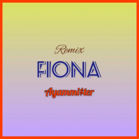 Fiona (remix) | Boomplay Music