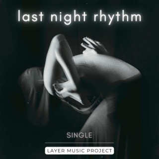Last Night Rhythm