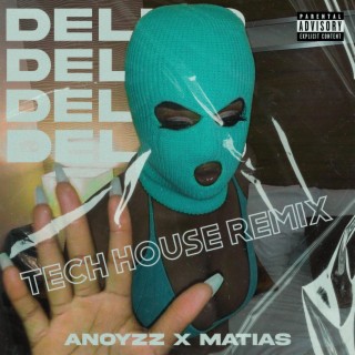 Delito (Tech House Remix) ft. Anoyzz lyrics | Boomplay Music