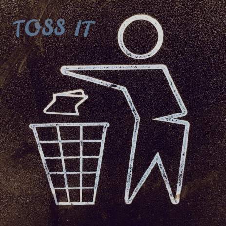 Toss It | Boomplay Music