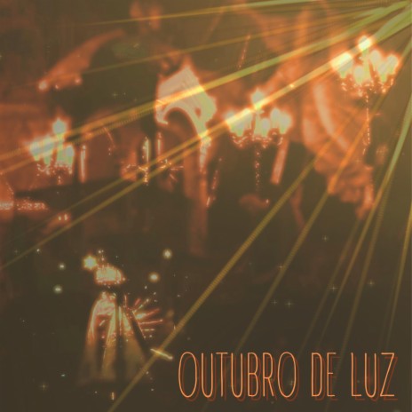 Outubro de Luz | Boomplay Music