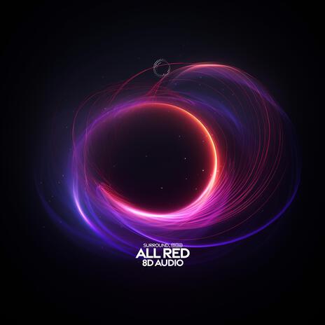 all red (8D Audio) ft. (((()))) | Boomplay Music