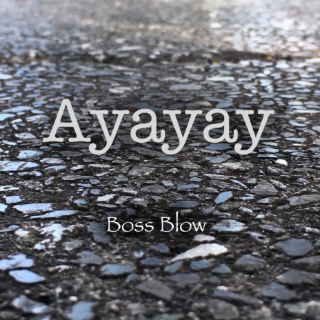 Ayayay | Boomplay Music