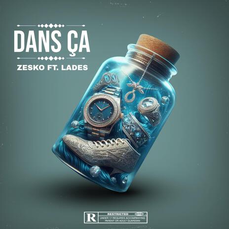 Dans ça ft. Lades | Boomplay Music