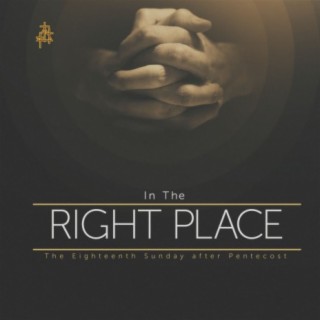 Sermon: In the Right Place | Matthew 21:23-32 | The Parable of the Two Sons