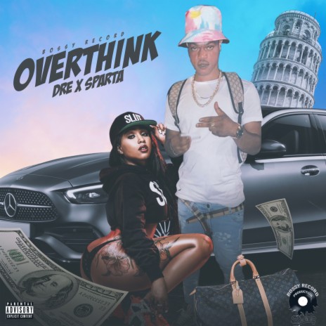 Overthink ft. Dre x Sparta | Boomplay Music