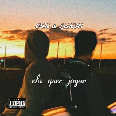 Ela Quer Jogar ft. Lukyn | Boomplay Music