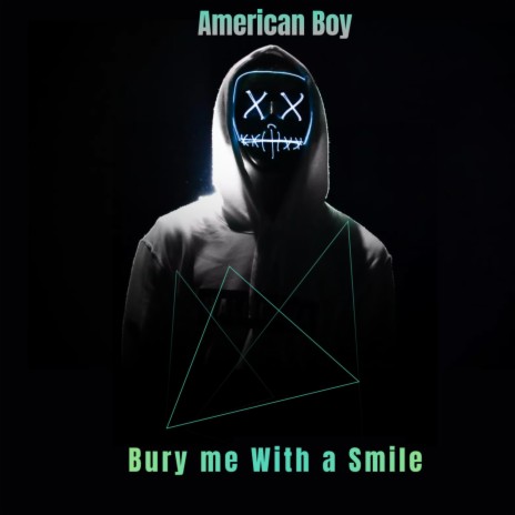 Bury Me with a Smile | Boomplay Music