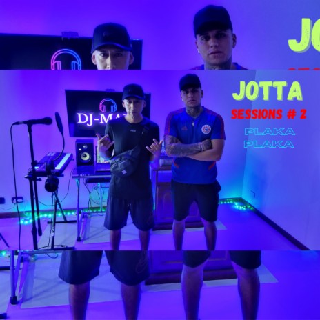 Session 2 - Plaka Plaka ft. Jotta | Boomplay Music