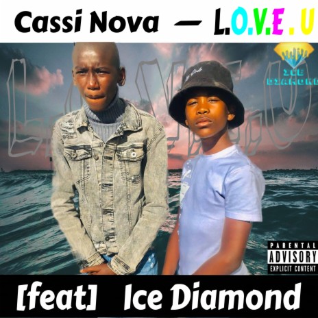 Cassi Nova,Ice Diamond (L.O.V.E.U) | Boomplay Music