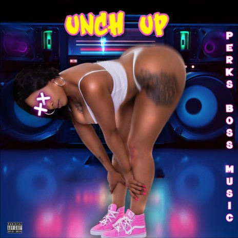 Unch Up | Boomplay Music