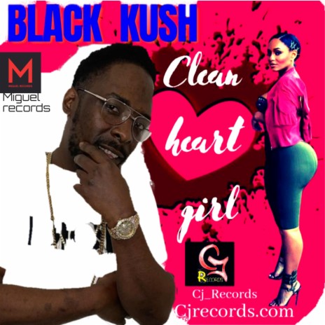 BLACK KUSH-CLEAN HEART GIRL | Boomplay Music