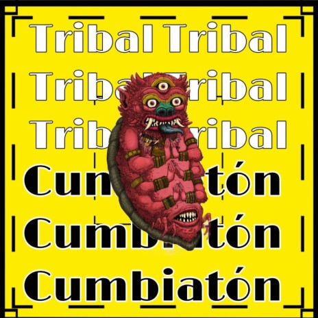Tribal & Cumbiatón | Boomplay Music