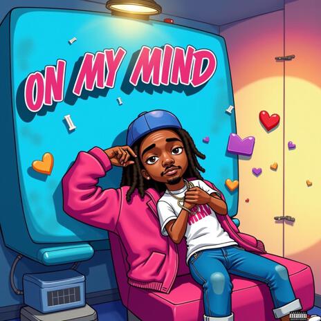 On my mind | Boomplay Music