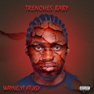 Trenches Baby ft. Xsy lyrics | Boomplay Music
