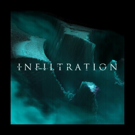 Infiltration | Boomplay Music