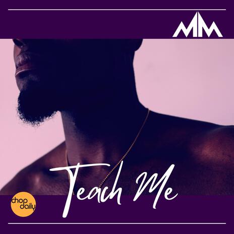 Teach Me ft. MMorgan | Boomplay Music