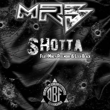 Shotta ft. Mikey Peelmore & Lexx Black
