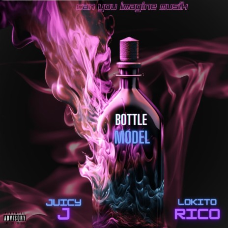 Bottle Model (feat. Juicy J) | Boomplay Music
