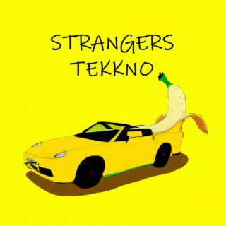 strangers tekkno