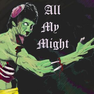 All My Might