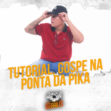 Tutorial, Gospe na Ponta da Pika ft. DJ Gouveia | Boomplay Music