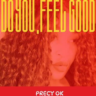 Do You, Feel Good lyrics | Boomplay Music