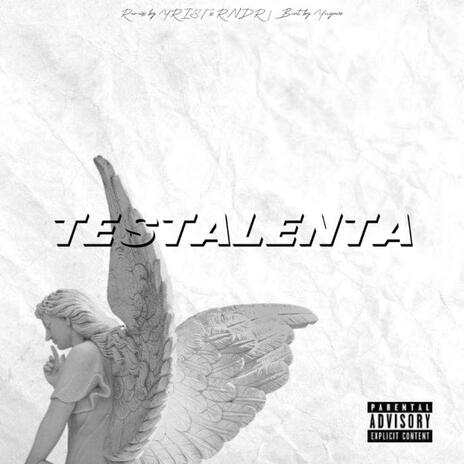 Testalenta ft. YRIST | Boomplay Music