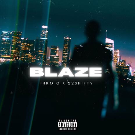 BLAZE ft. 22Shifty | Boomplay Music