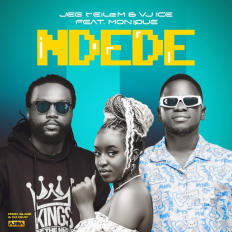 NDEDE ft. VJ Ice & Monique | Boomplay Music