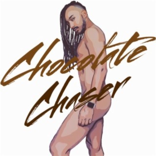 Chocolate Chaser