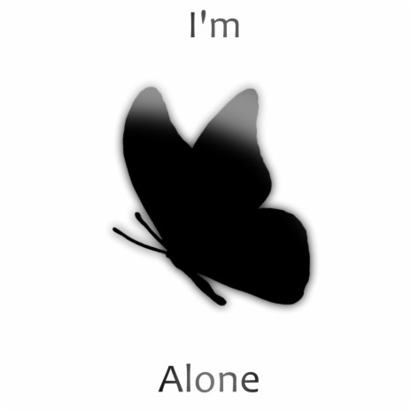 I'm Alone | Boomplay Music