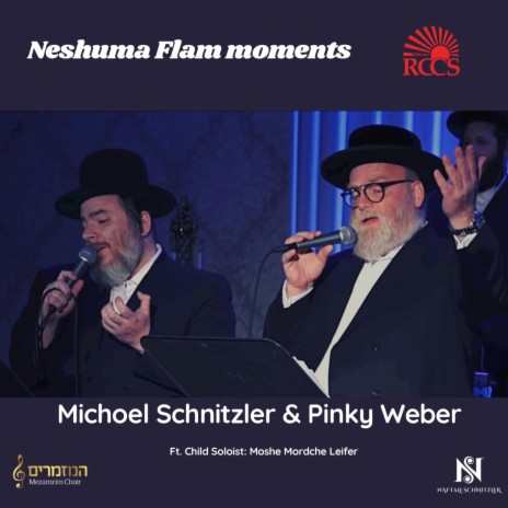 Neshuma Flam Moments (Live) ft. Pinky Weber, Moshe Mordche Leifer & Mezamrim Choir | Boomplay Music