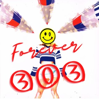 Forever 303