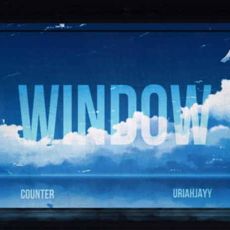 Window ft. UriahJayy | Boomplay Music