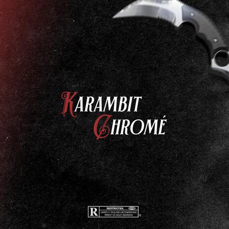 Karambit Chromé ft. alx | Boomplay Music