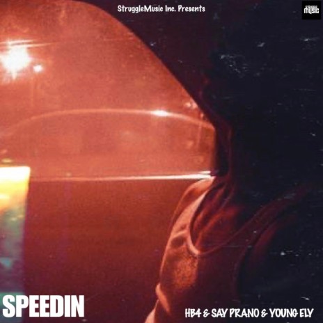 Speedin ft. Say Prano & Young Ely | Boomplay Music