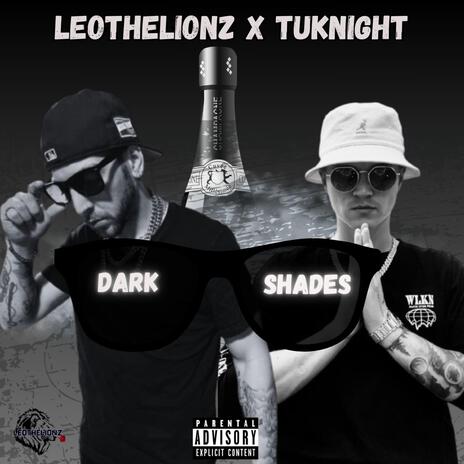 Dark Shades ft. Tuknight | Boomplay Music